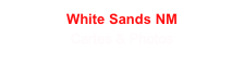 White Sands NM
Cartes & Photos