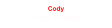 Cody
Cartes & Photos