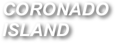 CORONADO 
ISLAND